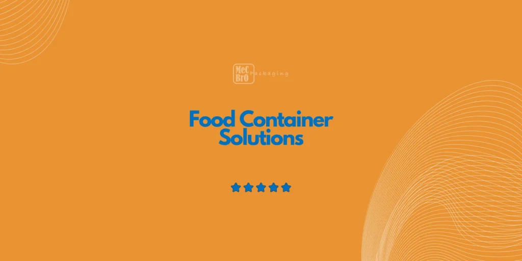 Food Container Solutions