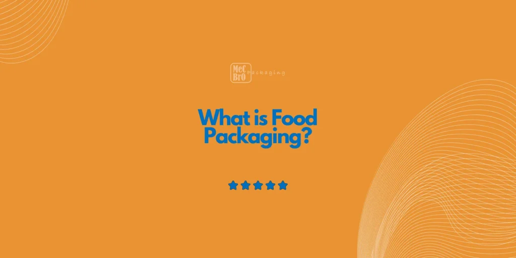 What is Food Packaging